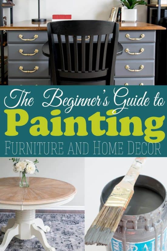 Collage of painted furniture with title of beginner's guide to painting furniture the right way.