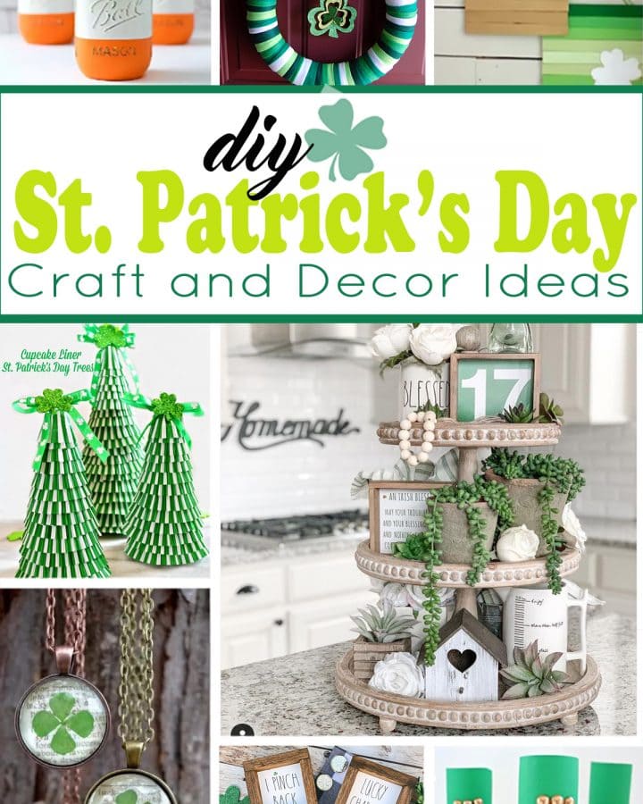 Collage of St Patrick's day crafts and decor ideas including shamrocks, rainbows, and green decorations with title overlay.