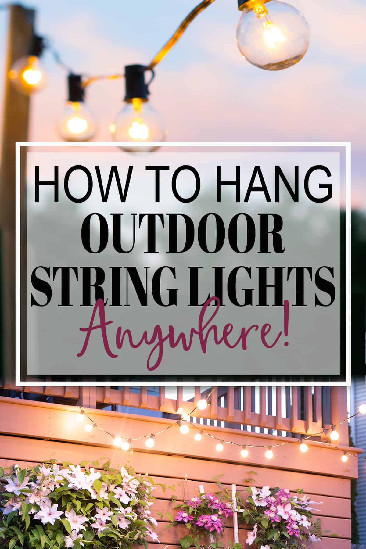 How To Hang Outdoor String Lights (Multiple Ways)