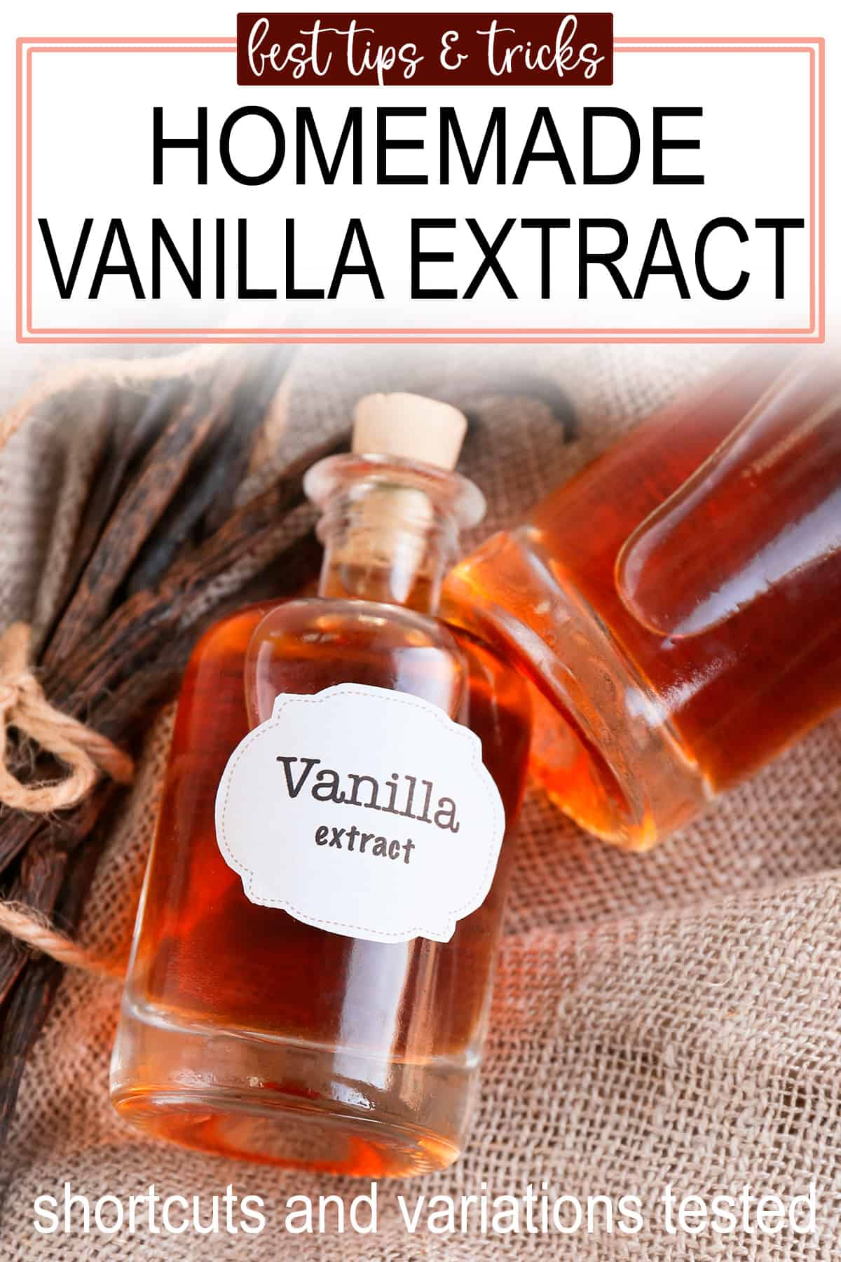DIY homemade vanilla extracts in glass bottles with printable label on burlap with pods next to it and post title.